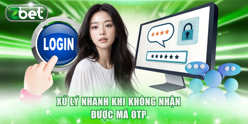 Quên mật khẩu ZBET 2 Xử lý nhanh chóng khi không nhận được mã OTP